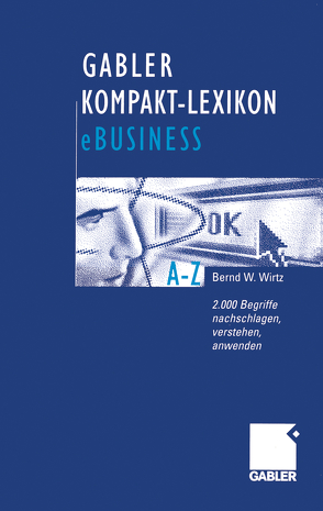 Gabler Kompakt-Lexikon eBusiness von Wirtz,  Bernd W.