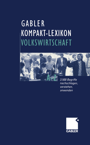 Gabler Kompakt-Lexikon Volkswirtschaft von Piekenbrock,  Dirk