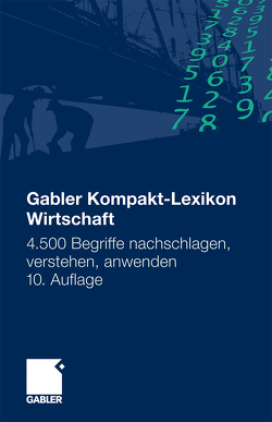 Gabler Kompakt-Lexikon Wirtschaft von Piekenbrock,  Dirk