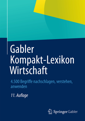 Gabler Kompakt-Lexikon Wirtschaft von Piekenbrock,  Dirk, Springer Fachmedien Wiesbaden