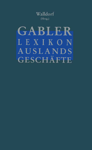 Gabler Lexikon Auslands Geschäfte von Walldorf,  Georg