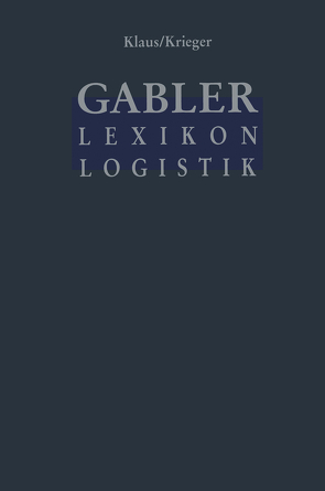 Gabler Lexikon Logistik von Klaus,  Peter, Krieger,  Winfried