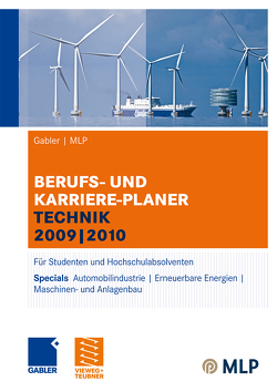 Gabler | MLP Berufs- und Karriere-Planer Technik 2009 | 2010 von Brink,  Alfred, Ernst-Auch,  Ursula, Faber,  Manfred, Hesse,  Jürgen, Pohl,  Elke, Reulein,  Dunja, Schrader,  Hans Christian, Siems,  Silke, Verse-Herrmann,  Angela, Wettlaufer,  Ralf, Wilken,  Lilli, Zwick,  Volker