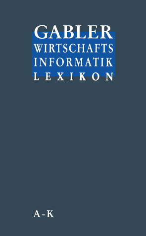 Gabler Wirtschafts Informatik Lexikon von Groffmann,  Hans-Dieter, Rau,  Karl-Heinz, Stickel,  Eberhard