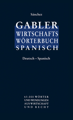 Gabler Wirtschaftswörterbuch Spanisch von Sanchez,  Celestino