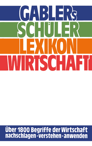 Gablers Schüler Lexikon Wirtschaft von Kuhn,  Manfred, Reinhold,  Siegfried