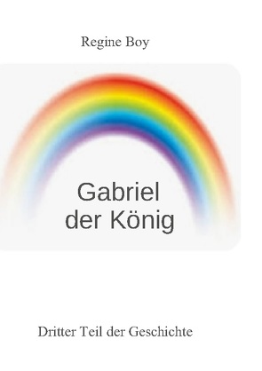 Gabriel der König von Boy,  Regine