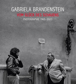 Gabriela Brandenstein – Vom Glück des Schauens von Bill,  Maria, Borchhardt-Birbaumer,  Brigitte, Brandenstein,  Gabriela, de Grancy,  Christine, Gulda,  Paul, Heilingsetzer,  Semirah, Heller,  André, Heltau,  Michael, Jelinek,  Elfriede, Jungk,  Peter Stephan, Rosei,  Peter