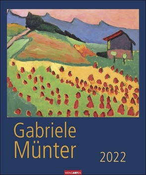 Gabriele Münter Kalender 2022 von Münter,  Gabriele, Weingarten