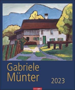 Gabriele Münter Kalender 2023. Kunstvoller Wandkalender mit expressiven Werken aus der privaten Sammlung von Gabriele Münter. Großer Kunst-Kalender 2023 XXL. 46×55 cm. von Münter,  Gabriele, Weingarten