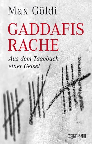 Gaddafis Rache von Göldi,  Max