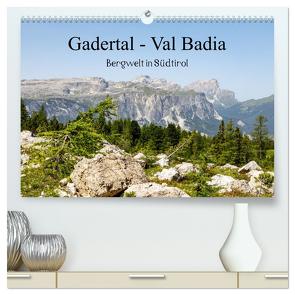 Gadertal – Val Badia (hochwertiger Premium Wandkalender 2024 DIN A2 quer), Kunstdruck in Hochglanz von Gießmann-Keller,  Nicole