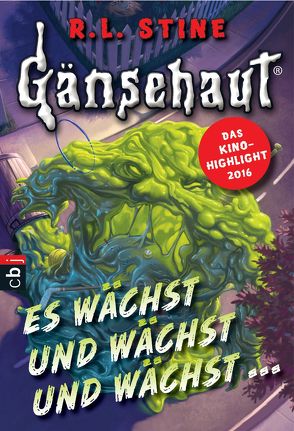 Gänsehaut – Es wächst und wächst und wächst … von Kienitz,  Günter W., Stine,  R.L.