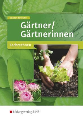 Gärtner/Gärtnerinnen von Deistler,  Maren, Rohrhofer,  Hubert