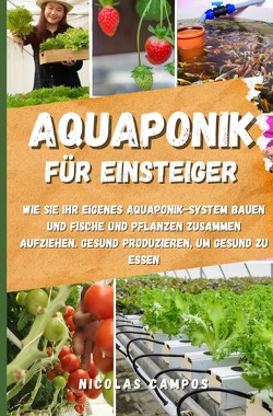 Gärtnern / Aquaponik für Einsteiger von Campos,  Nicolas