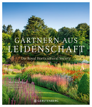 Gärtnern aus Leidenschaft von Biggs,  Matthew, Titchmarsh,  Alan