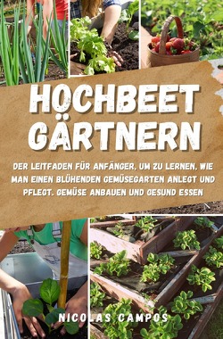 Gärtnern / Hochbeet Gärtnern von Campos,  Nicolas