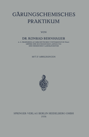 Gärungschemisches Praktikum von Bernhauer,  Konrad