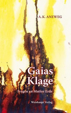 Gaias Klage von Aneweg,  A K