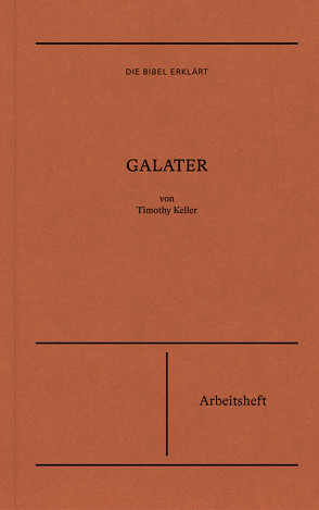 Galater – Arbeitsheft von Keller,  Timothy