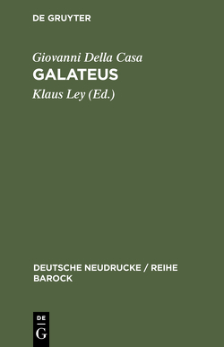 Galateus von Chytraeus,  Nathan, Della Casa,  Giovanni, Ley,  Klaus