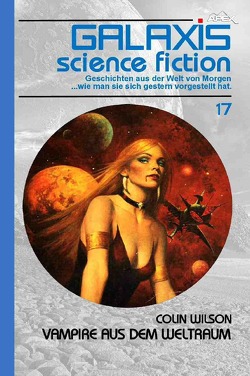 GALAXIS SCIENCE FICTION, Band 17: VAMPIRE AUS DEM WELTRAUM von Wilson,  Colin