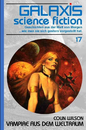 GALAXIS SCIENCE FICTION, Band 17: VAMPIRE AUS DEM WELTRAUM von Wilson,  Colin