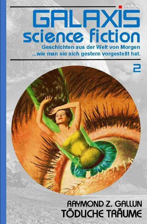 GALAXIS SCIENCE FICTION, Band 2: TÖDLICHE TRÄUME von Gallun,  Raymond Z.