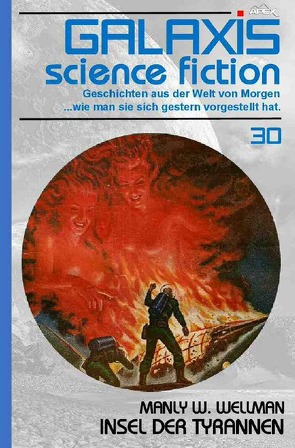 GALAXIS SCIENCE FICTION, Band 30: INSEL DER TYRANNEN von Wellman,  Manly W.