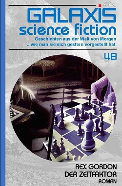 GALAXIS SCIENCE FICTION, Band 48: DER ZEITFAKTOR von Gordon,  Rex