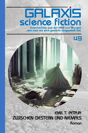 Galaxis Science Fiction, Band 49: Zwischen Gestern und Niemals von Petaja,  Emil T.