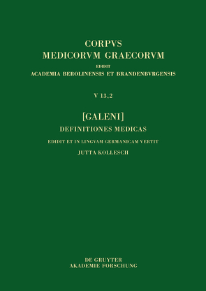 [Galeni] Definitiones medicae / [Galen] Medizinische Definitionen von Kollesch,  Jutta