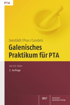 Galenisches Praktikum für PTA von Candels,  Tanja, Prus,  Judith, Seestädt,  Petra