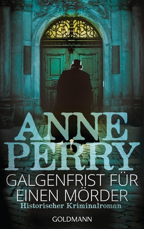 Galgenfrist für einen Mörder von Perry,  Anne, Pfaffinger,  Peter