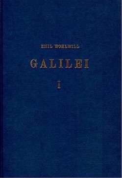 Galilei und sein Kampf für die copernicanische Lehre / Galilei und sein Kampf für die copernicanische Lehre – Band 1 von Wohlwill,  Emil