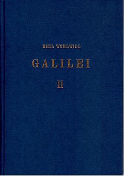 Galilei und sein Kampf für die copernicanische Lehre / Galilei und sein Kampf für die copernicanische Lehre – Band 2 von Wohlwill,  Emil