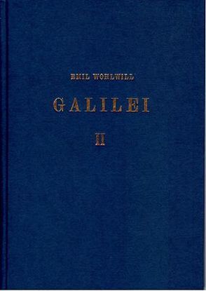 Galilei und sein Kampf für die copernicanische Lehre / Galilei und sein Kampf für die copernicanische Lehre – Band 2 von Wohlwill,  Emil