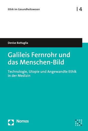 Galileis Fernrohr und das Menschen-Bild von Battaglia,  Denise