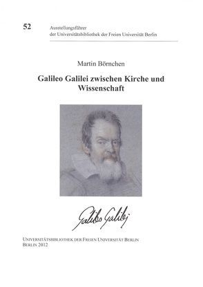 Galileo Galilei zwischen Kirche und Wissenschaft von Börnchen,  Martin