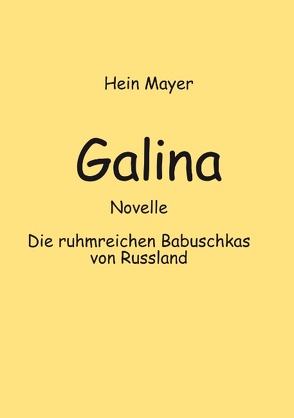 Galina von Mayer,  Hein