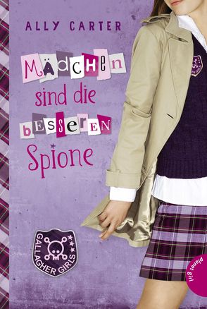 Gallagher Girls 2: Mädchen sind die besseren Spione von Barbara Ruprecht,  Zero Werbeagentur, Bean,  Gerda, Carter,  Ally