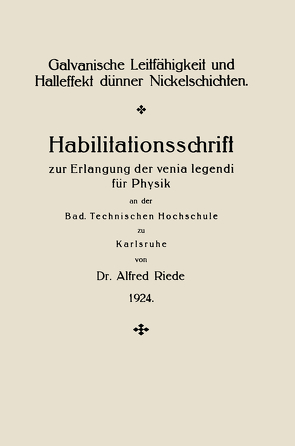 Galvanische Leitfähigkeit und Halleffekt dünner Nickelschichten von Riede,  Alfred