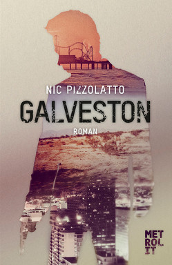 Galveston von Blank,  Gunter, Pizzolatto,  Nic