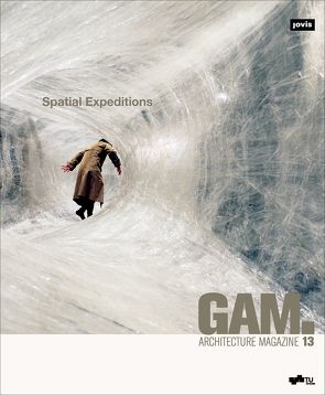 Spatial Expeditions von Frank,  Irmgard, Gerhäusser,  Claudia, Hederer,  Franziska, Technischen Universität Graz