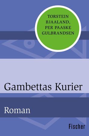 Gambettas Kurier von Bjaaland,  Torstein, Frauenlob,  Günther, Gulbrandsen,  Per Paaske