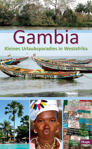 Gambia – Kleines Urlaubsparadies in Westafrika von Hupe,  Ilona, Vachal,  Manfred