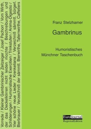 Gambrinus von Stelzhamer,  Franz