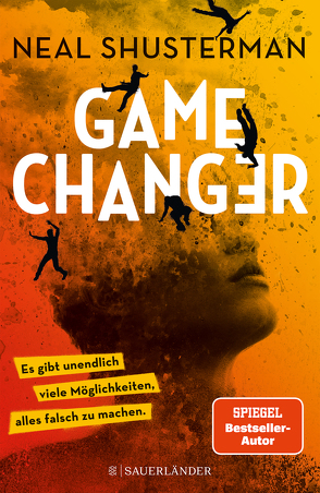 Game Changer – Es gibt unendlich viele Möglichkeiten, alles falsch zu machen von Helweg,  Andreas, Kurbasik,  Pauline, Lutze,  Kristian, Shusterman,  Neal, Tauber,  Christopher