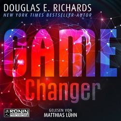 Game Changer von Kühner,  Anna-Lena, Lühn,  Matthias, Richards,  Douglas E., Würz,  Manuela