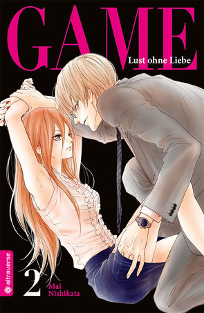 Game – Lust ohne Liebe 02 von Handtke,  Iga, Nishikata,  Mai